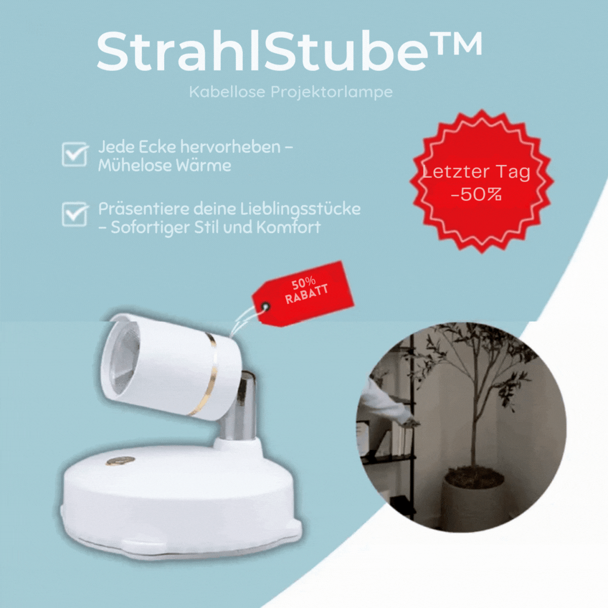 StrahlStube⢠/ Kabellose Projektorlampe
