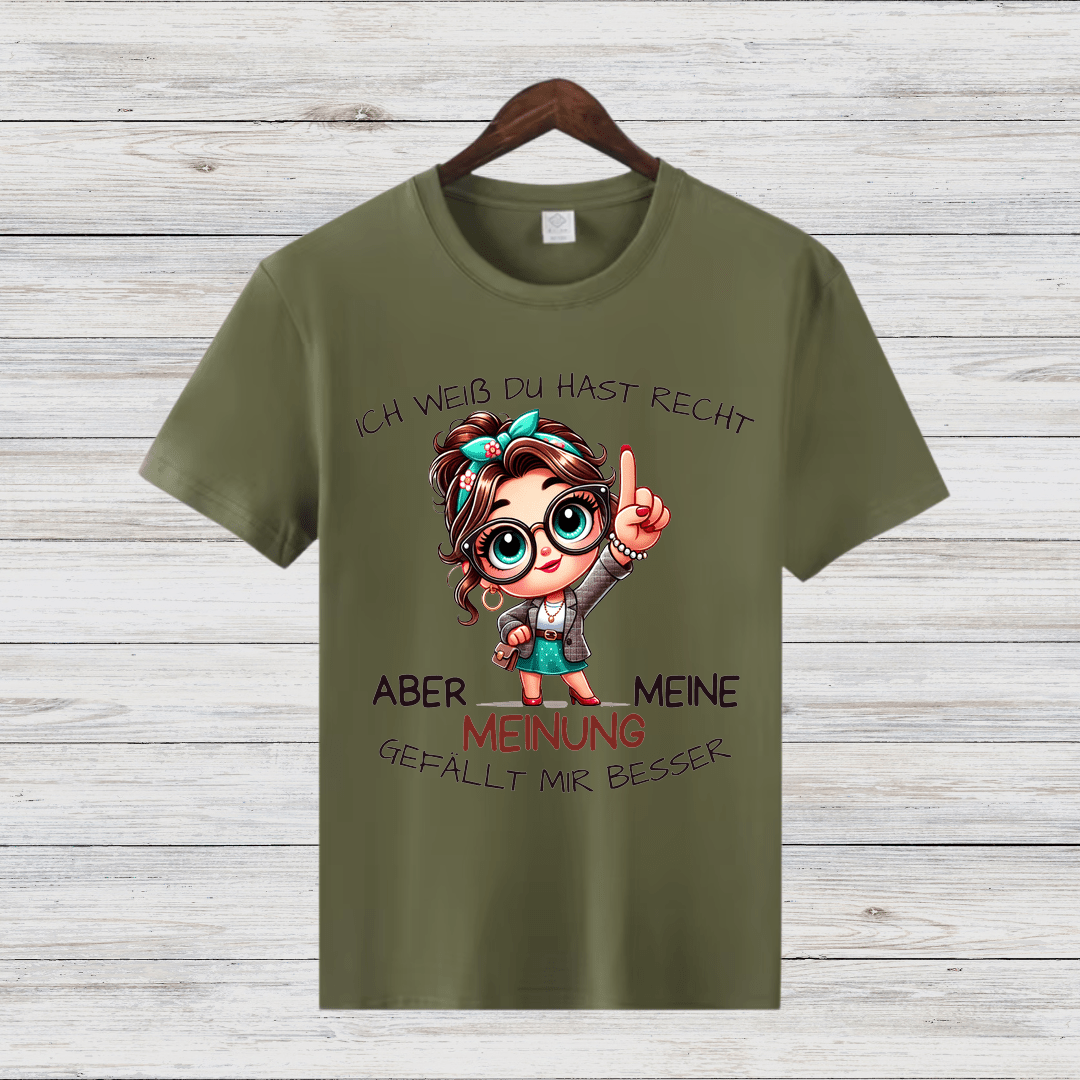 Ich weiß, du hast Recht | Lustiges Statement Shirt | Humorvolles Design | Damen T-Shirt aus Baumwolle - Sopheria