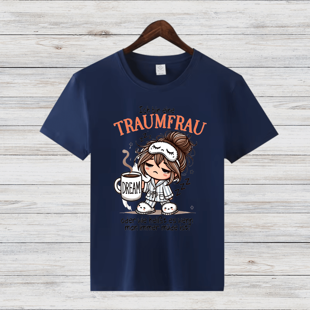 Traumfrau Shirt | Lustiges Statement Shirt | Humorvolles Design für Frauen | Perfekt für Wintertage - Sopheria