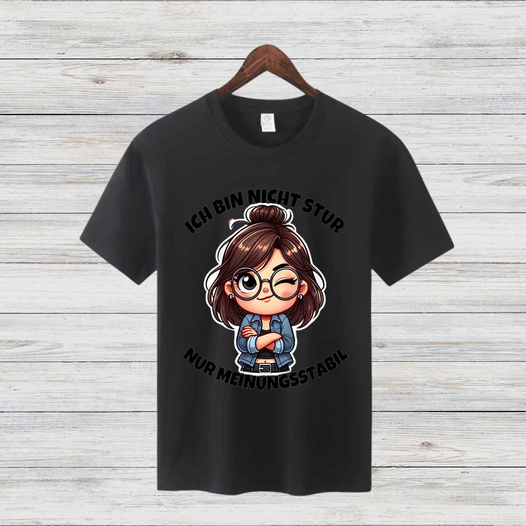 Ich bin nicht stur | Humorvolles Statement T-Shirt | Lustiges Design | Perfekt für die kalte Jahreszeit - Sopheria