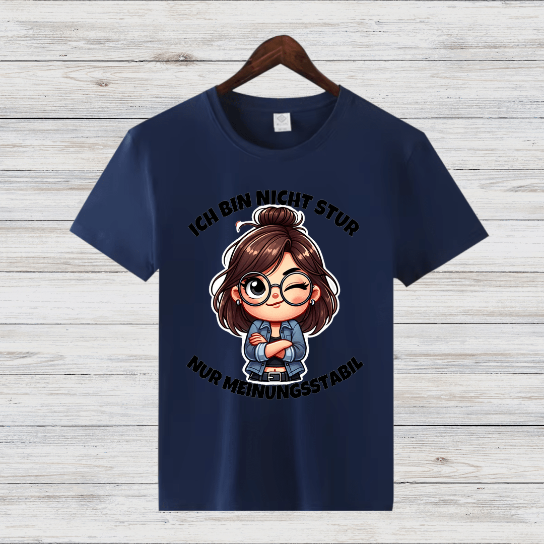 Ich bin nicht stur | Humorvolles Statement T-Shirt | Lustiges Design | Perfekt für die kalte Jahreszeit - Sopheria