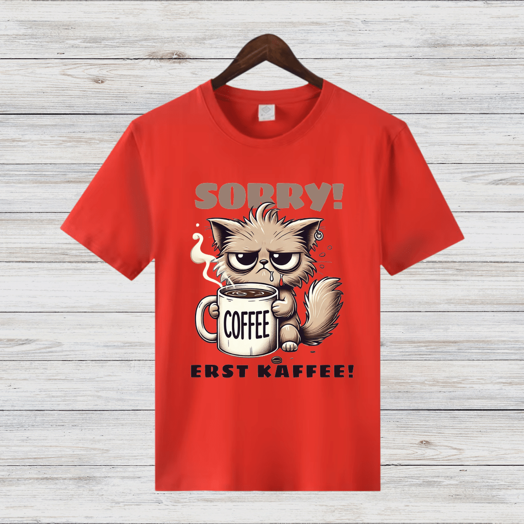 Sorry Erst Kaffee Shirt | Lustiges Katzen T-Shirt | Kaffee Statement | Humorvolles Winterdesign für Damen - Sopheria