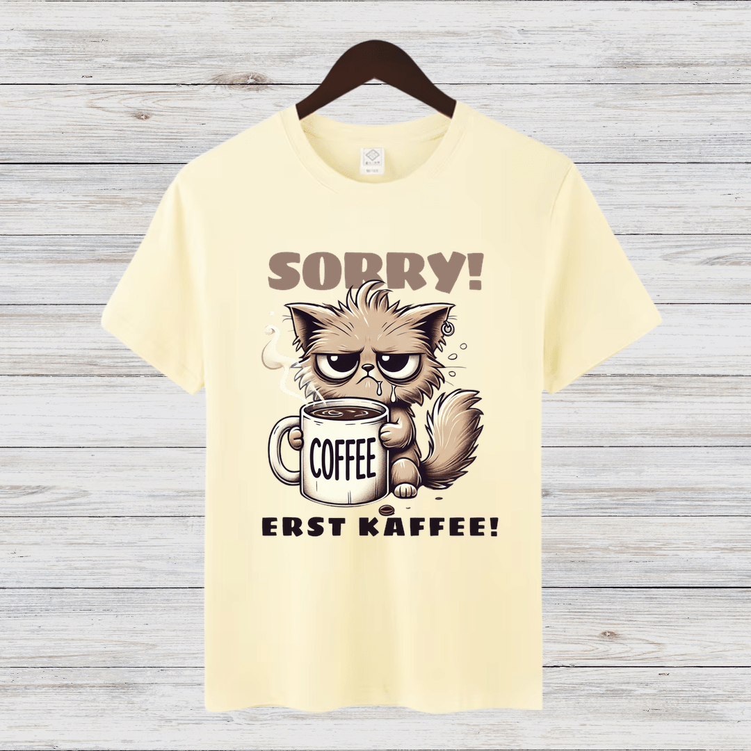 Sorry Erst Kaffee Shirt | Lustiges Katzen T-Shirt | Kaffee Statement | Humorvolles Winterdesign für Damen - Sopheria