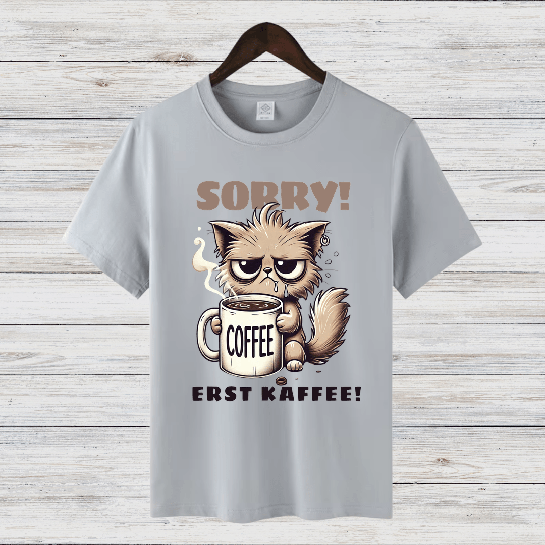 Sorry Erst Kaffee Shirt | Lustiges Katzen T-Shirt | Kaffee Statement | Humorvolles Winterdesign für Damen - Sopheria