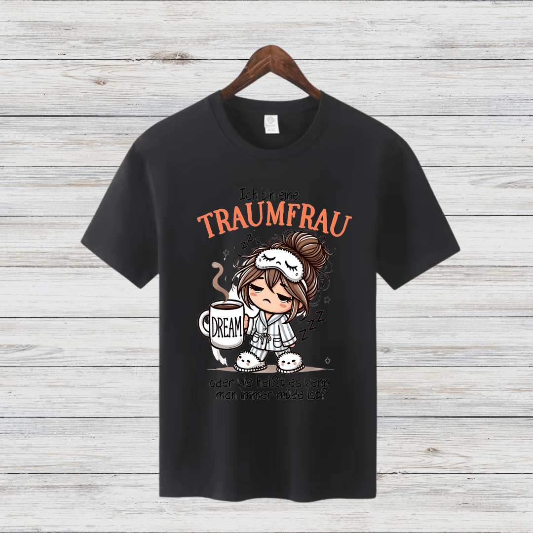 Traumfrau Shirt | Lustiges Statement Shirt | Humorvolles Design für Frauen | Perfekt für Wintertage - Sopheria